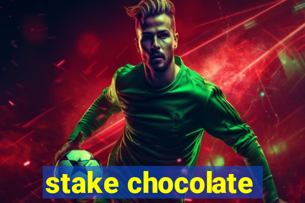 stake chocolate